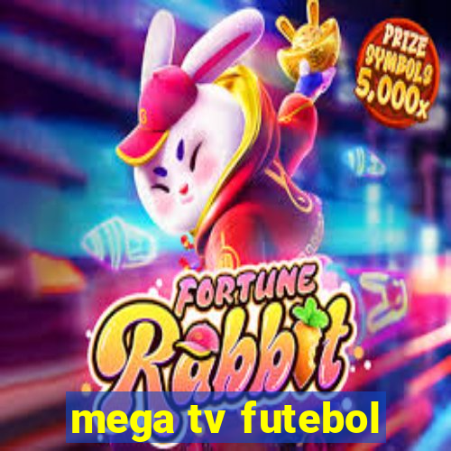 mega tv futebol